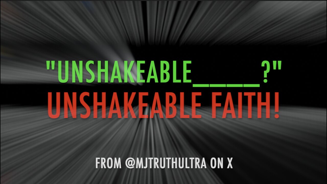 UNSHAKEABLE FAITH!