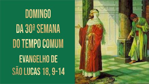 Domingo da 30ª Semana do Tempo Comum - Ano C