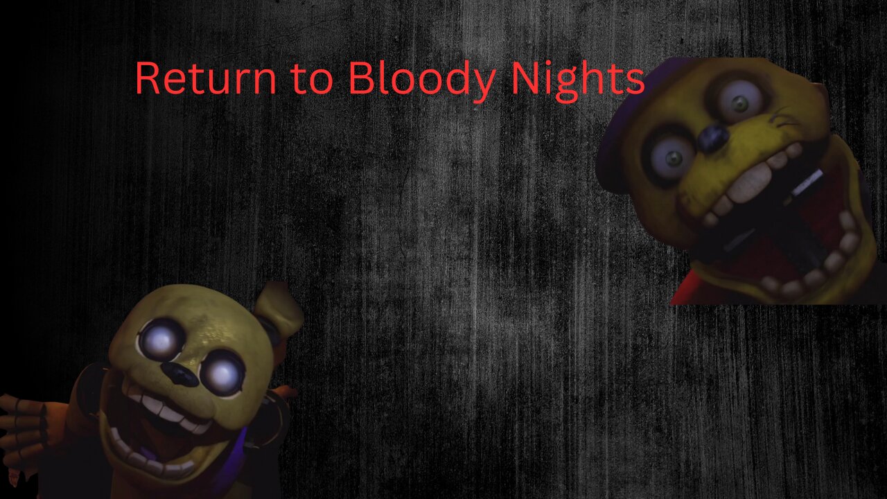 return to bloody nights part3- Aggressive mascots