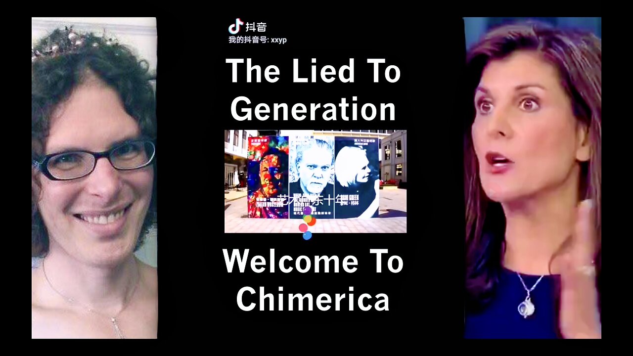 The Lied To Generation Welcome To Chimerica Nikki Haley Trans Insanity Expose Death of Democracy