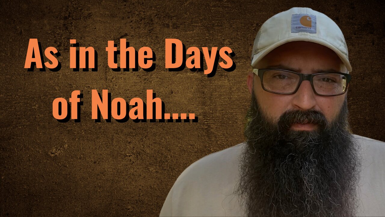 As in the Days of Noah