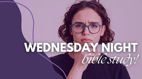 Wednesday night Bible study!