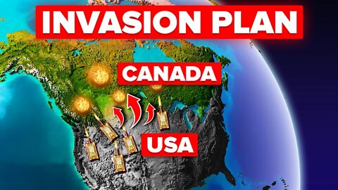 How United States Military Planned to Invade Canada