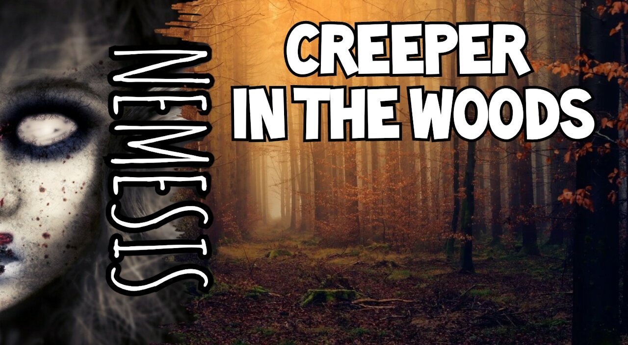 A True Creeper Story! read by Nemesis - True Scary Story