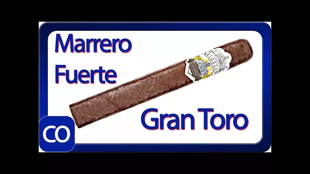 Marrero Fuerte Gran Toro Cigar Review