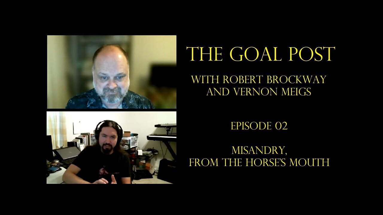 The Goal Post, Episode 02 - Misandry, From the Horse's Mouth