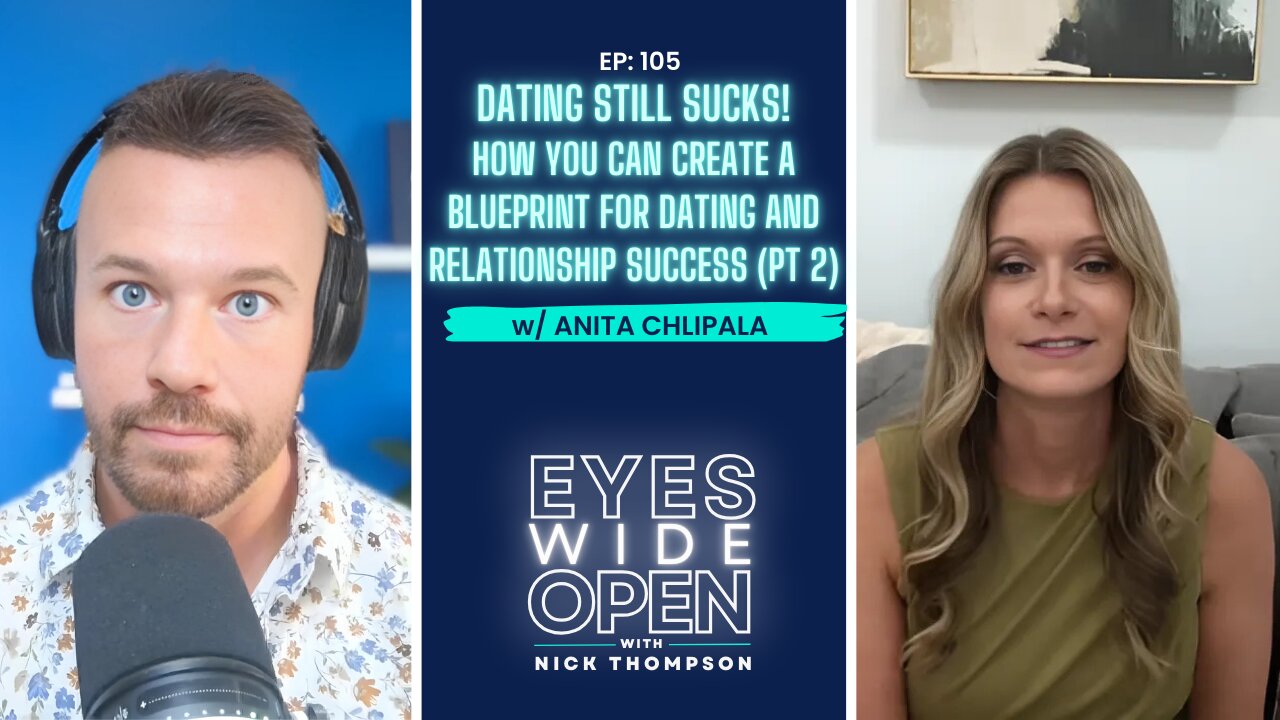 Dating STILL SUCKS! How you can date intentionally for relationship success w/Anita Chlipala (PT. 2)