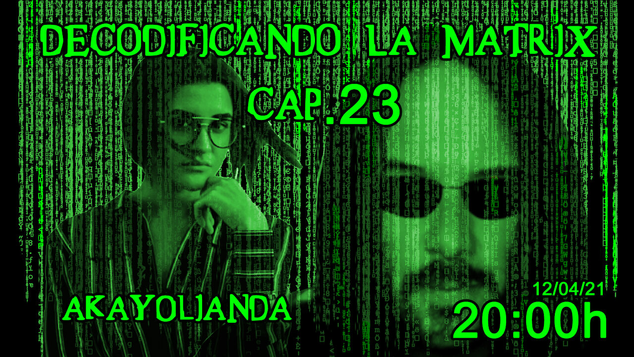 AKAYOLIANDA✨ | Decodificando la Matrix Cap.23