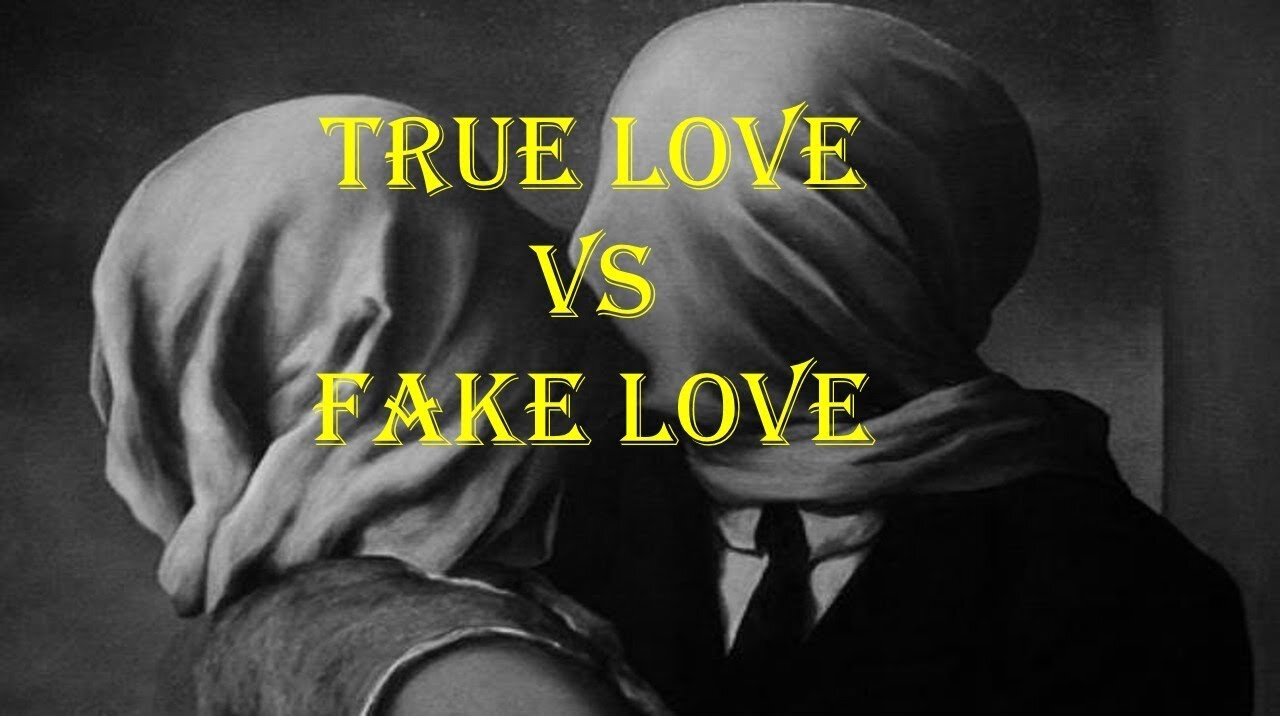 A Message to the Saints - True Love Versus Fake Love