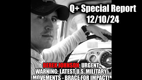 Derek Johnson URGENT WARNING Dec 10 - Brace for Impact