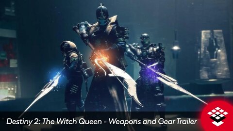 Destiny 2 The Witch Queen - Weapons and Gear Trailer