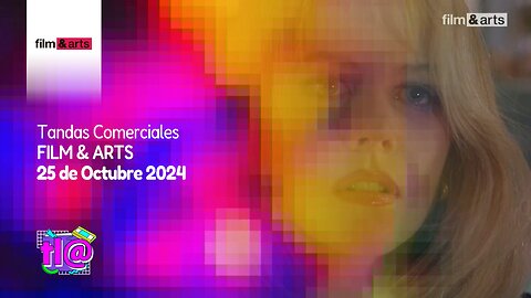 Tandas Comerciales Film & Arts (25 de Octubre 2024)