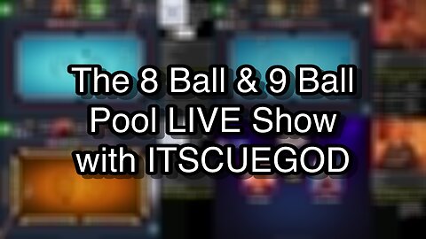 The 8 Ball & 9 Ball Pool LIVE Show with ITSCUEGOD