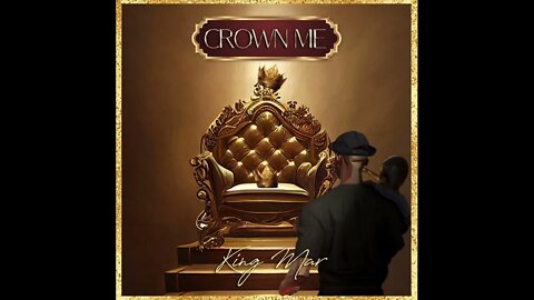 King Mar - Crown Me