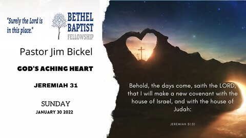 God's Aching Heart | Pastor Bickel | Bethel Baptist Fellowship [SERMON]