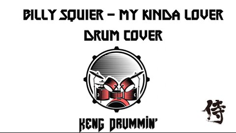 Billy Squier - My Kinda Lover Drum Cover KenG Samurai