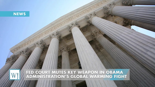 Fed Court Mutes Key Weapon In Obama Administration’s Global Warming Fight