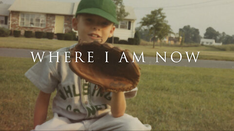 Where I Am Now
