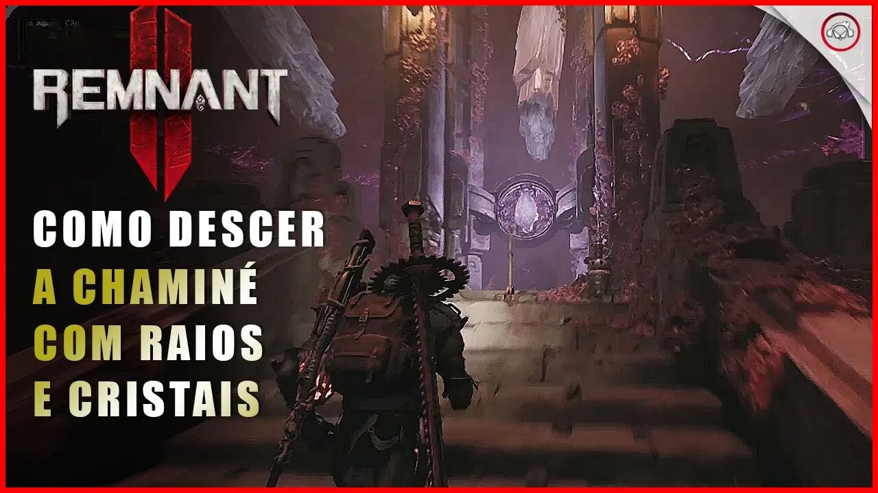 Remnant 2, Como descer a Chaminé com raios e cristais | Super-dica