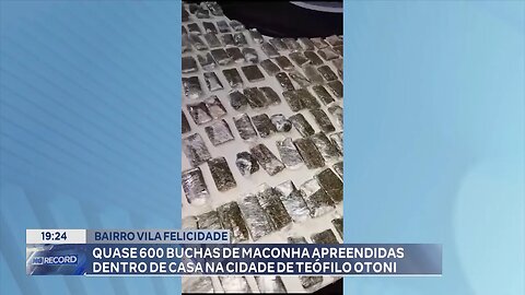 Bairro Vila Felicidade: Quase 600 Buchas de Maconha Apreendidas dentro de Casa na Cidade de T. Otoni