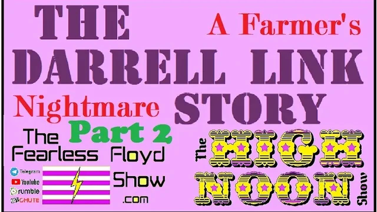 08-25-23 The Darrell Link Story: A Farmer's Nightmare Pt. 2