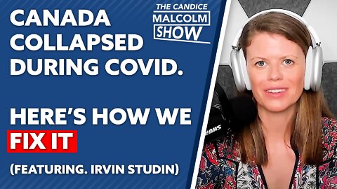 Canada collapsed during Covid. Here’s how we fix it. (Ft. Irvin Studin)