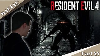 I'll Be Back For You! | Resident Evil 4 Remake - Part XV