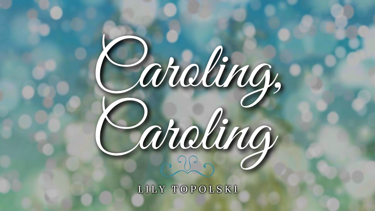 Lily Topolski - Caroling, Caroling (Official Music Video)