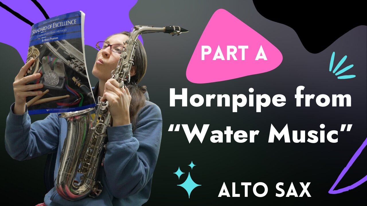 Hornpipe from "Water Music" Part A Alto Sax | Standard Of Excellence Book 2 | Practice Sax With Me