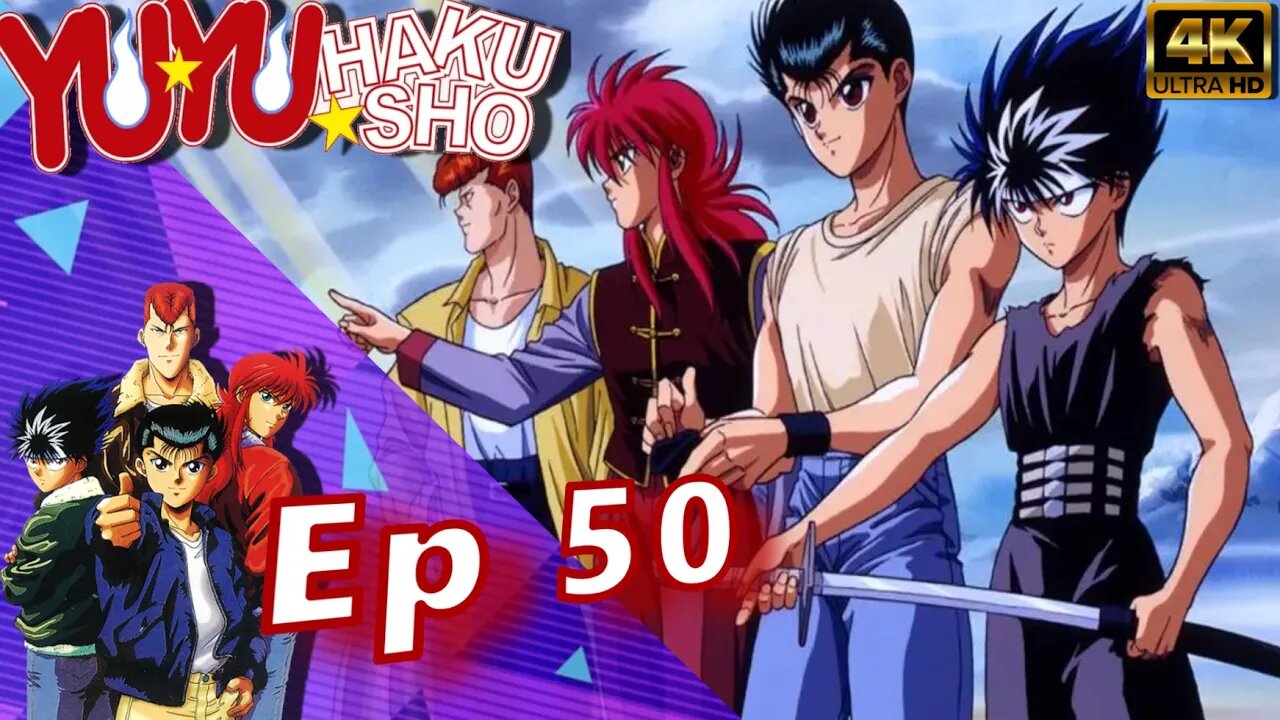 Yu Yu Hakusho Episódio 50 4k Ultra HD 2160p