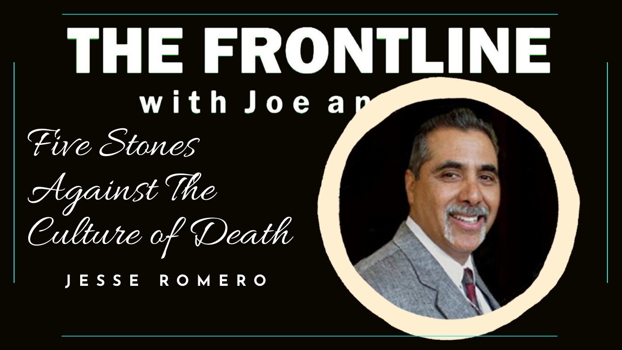 Jesse Romero - Five Stones Against the Culture of Death | THE FRONTLINE WITH JOE & JOE