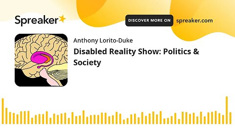 Disabled Reality Show: Politics & Society