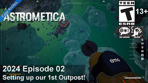 Astrometica (2024 Episode 02) Setting up our 1st Outpost!