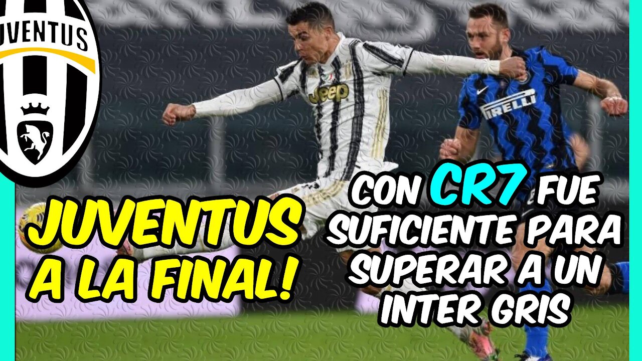 A la JUVENTUS le basta con CRISTIANO RONALDO para alcanzar la FINAL: el INTER no dala talla!