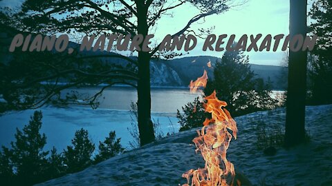 Calm your Mind: Relaxing Music Piano and Nature - Relax