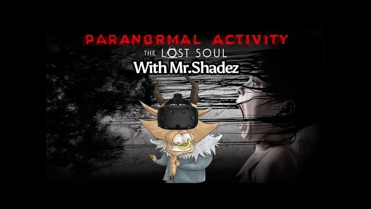 Paranormal Activity: The Lost Soul! Mini Shadez VR!