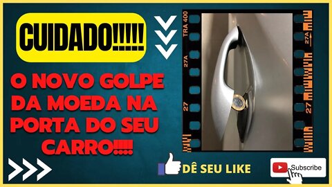 Cuidado!!!! Se você ver uma moeda na porta do seu carro fique atento. Pode ser roubo.