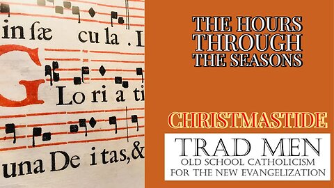 The Hours Thru The Seasons: Christmastide