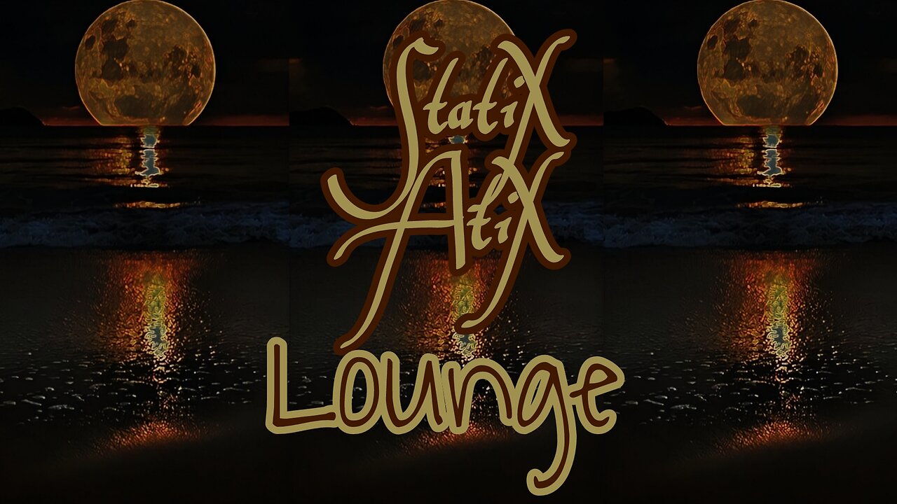 Lofi Ambient Music from my StatiX AtiX Lounge Playlist