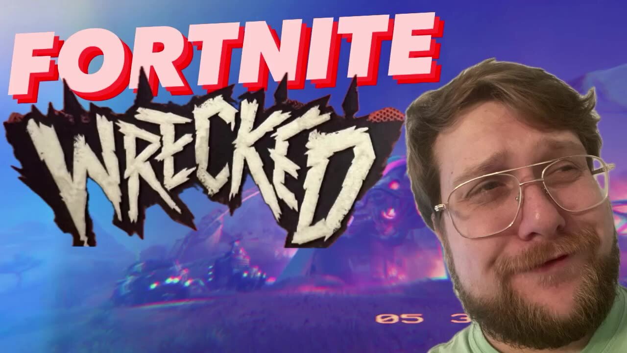 Fortnite - playing "WRECKED"