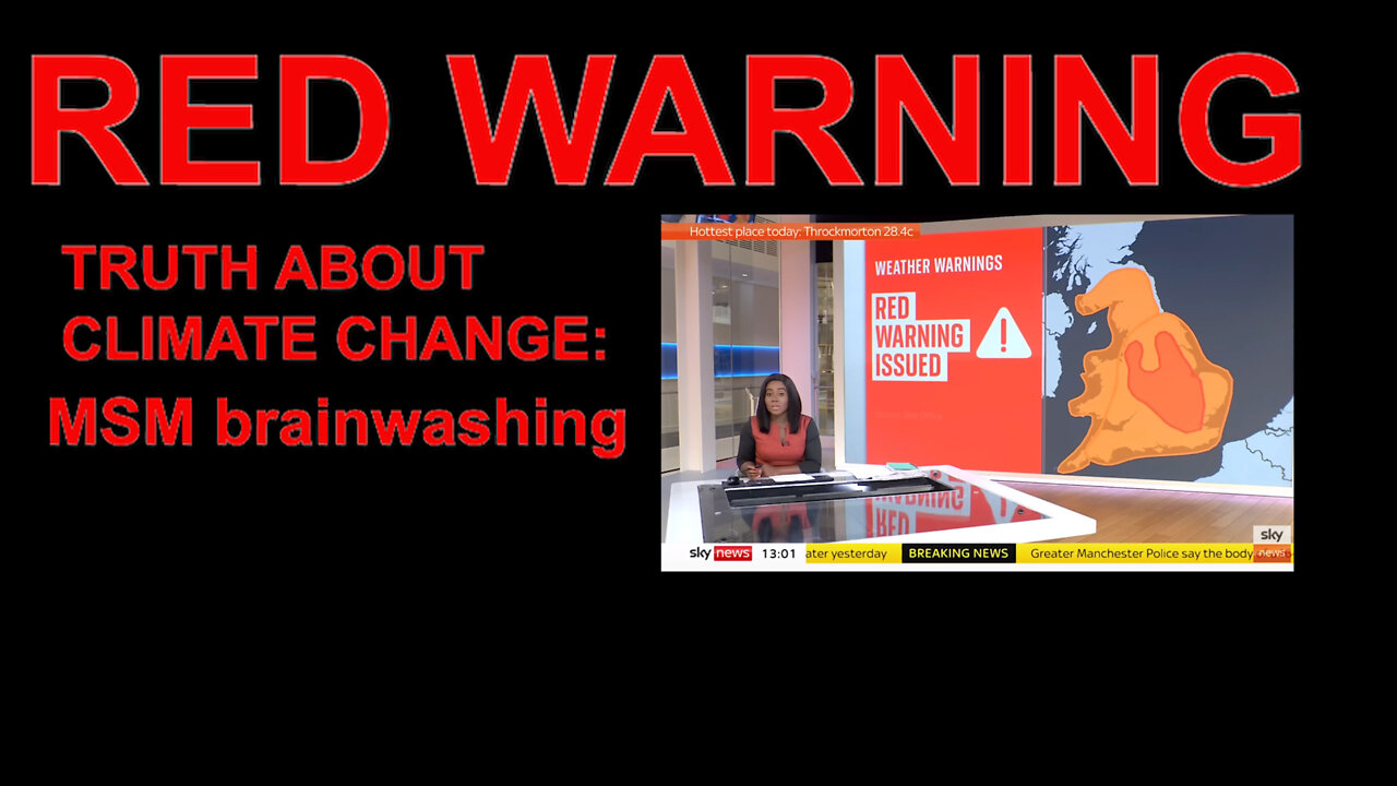 TRUTH ABOUT CLIMATE CHANGE: MSM BRAINWASHING