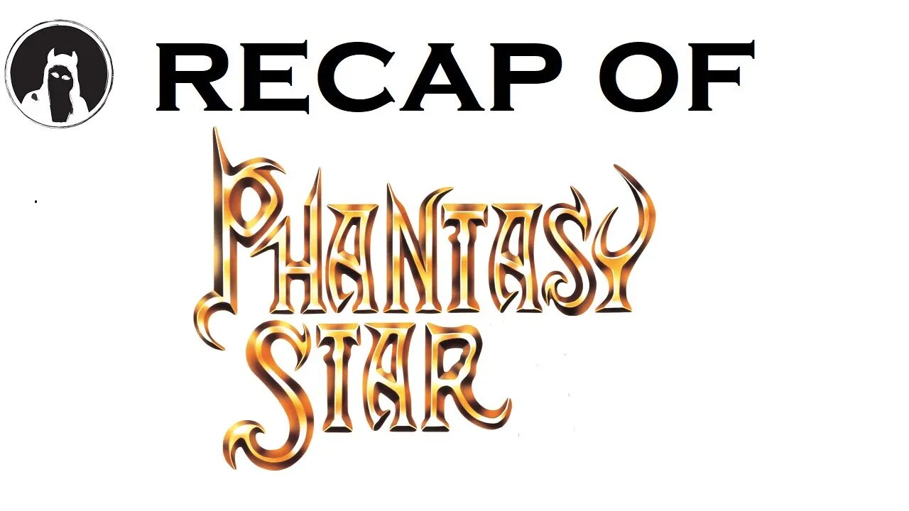 Recap of Phantasy Star (RECAPitation)