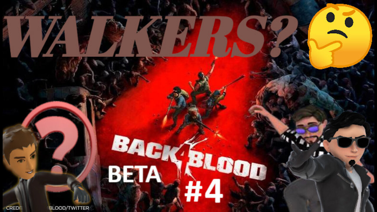 Walkers? Back 4 Blood (Beta) 4 player Co-op w/ fwiends #4 (funny moments)