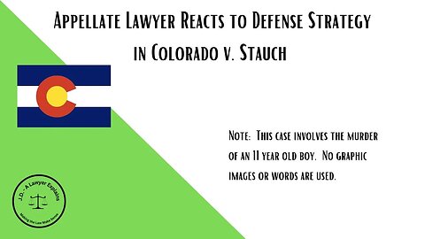 Appellate Lawyer Reacts to Defense Strategy in Colorado v. Stauch (Insanity?)