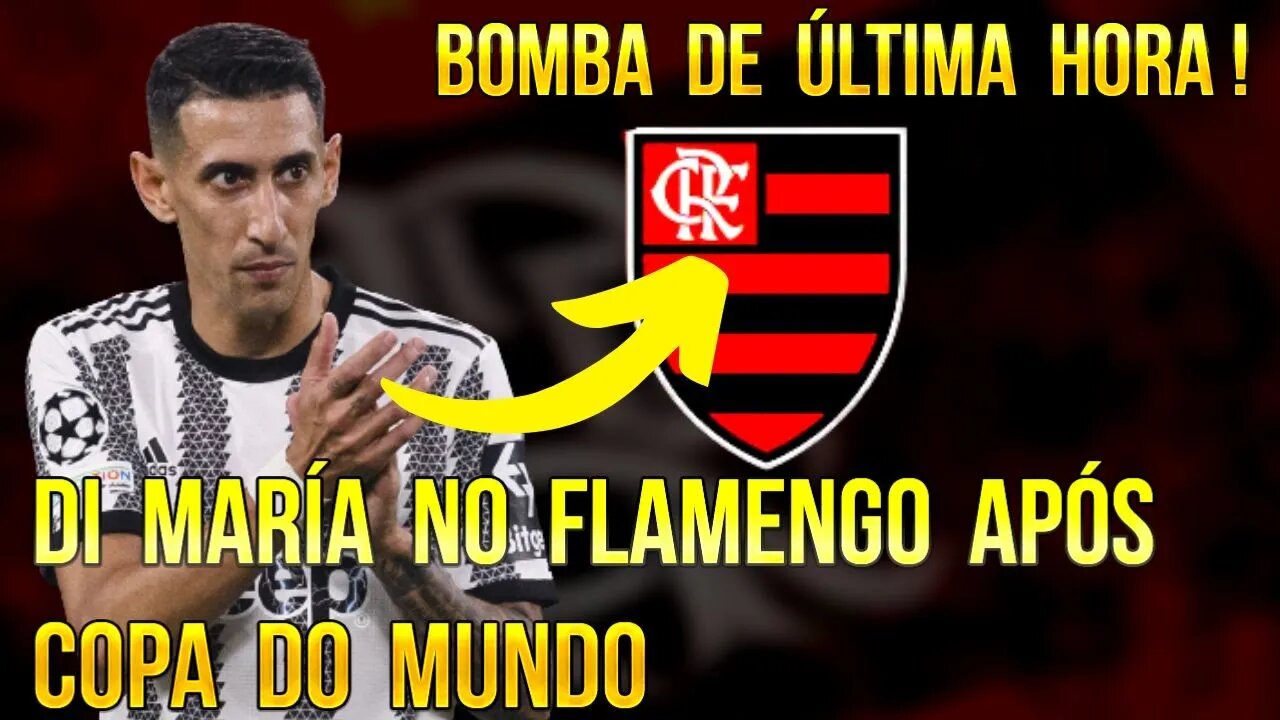 BOMBA DE ÚLTIMA HORA! DI MARÍA NO FLAMENGO! MARCOS BRAZ LIGA O ALERTA SOBRE POSSÍVEL CONTRATAÇÃO