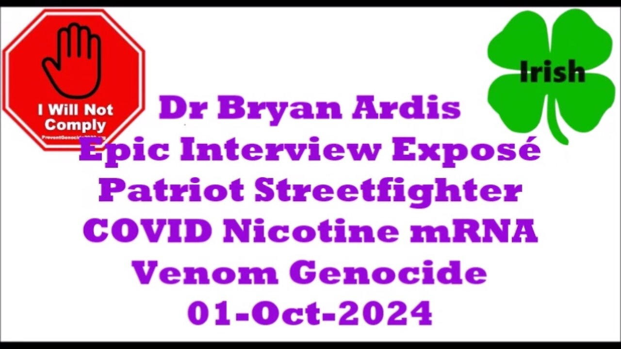 A Patriot Streetfighter w Dr Bryan Ardis, EPIC INTERVIEW EXPOSE 01-Oct-2024
