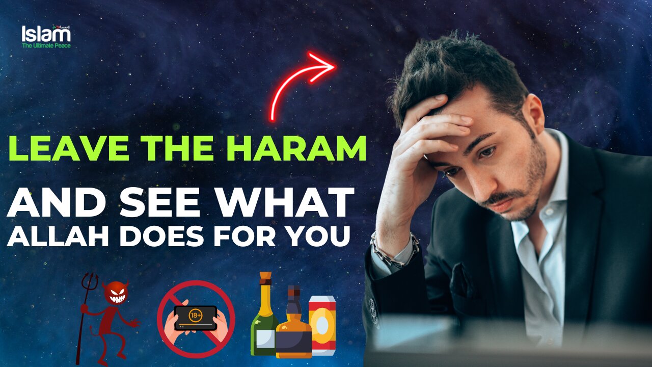 LEAVE HARAM AND SEE WHAT ALLAH GIVES YOU | VERY POWERFUL