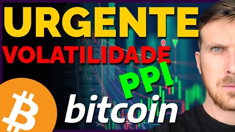 BITCOIN URGENTE! VOLATILIDADE! [Indicador PPI]