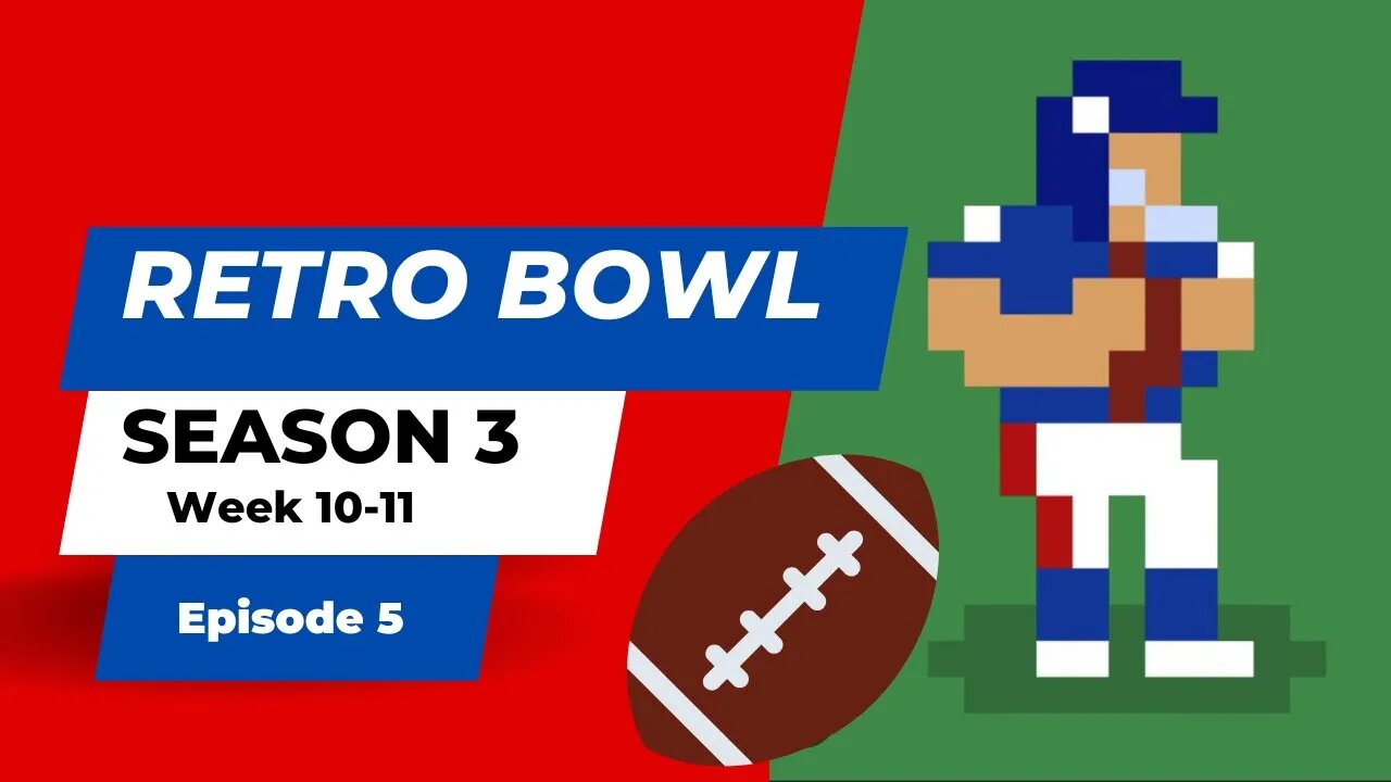 Retro Bowl | Season 3 - Week 10-11 (Ep 5)