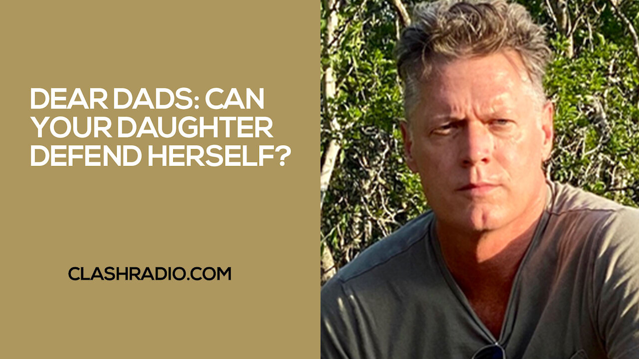 Dear Dads: Can Your Daughter Defend Herself?